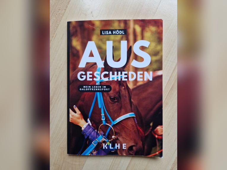 Taschenbuch Ausgeschieden Mein Leben im Galopprennsport Lisa Hödl